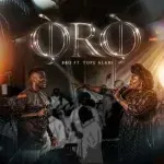 BBO – Oro Ft Tope Alabi
