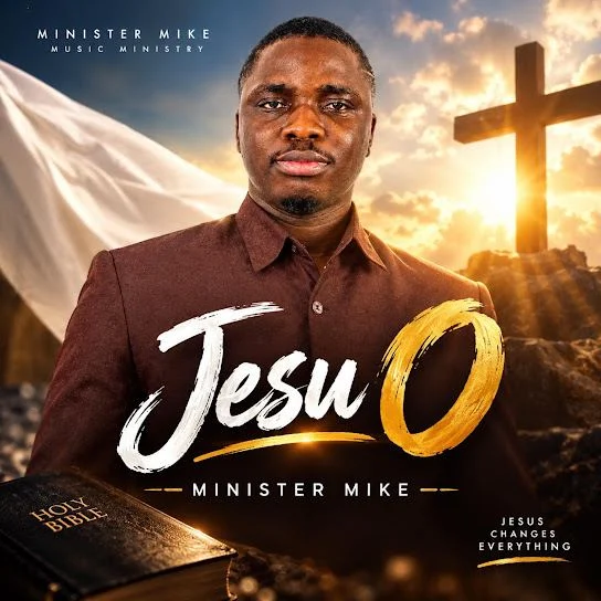 Minister Mike – Jesu O